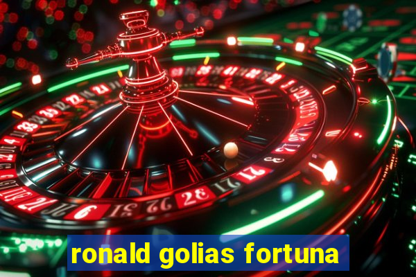 ronald golias fortuna